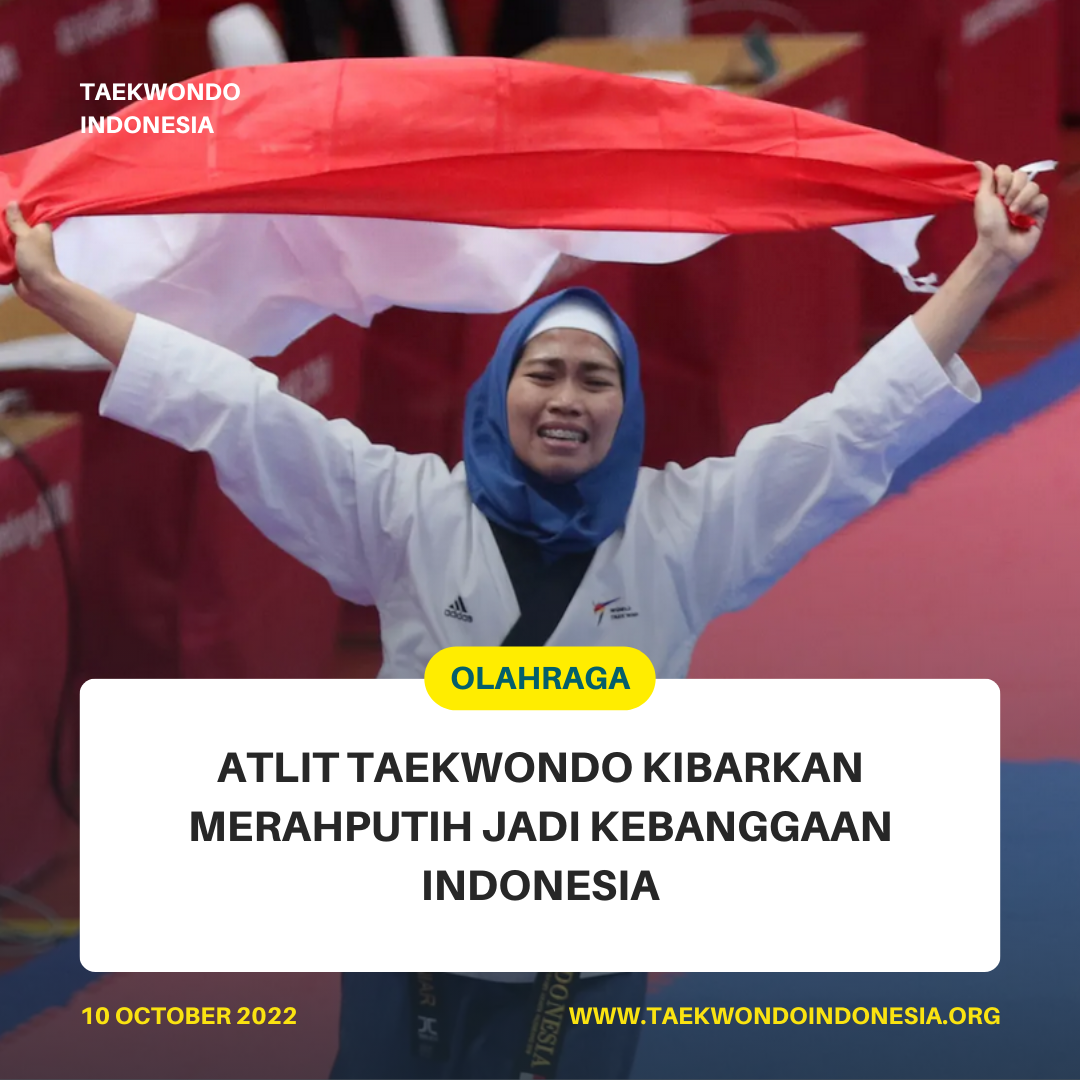 ATLIT TAEKWONDO KIBARKAN MERAH PUTIH JADI KEBANGGAAN INDONESIA  Taekwondo Indonesia Dojang sdalazharpogung